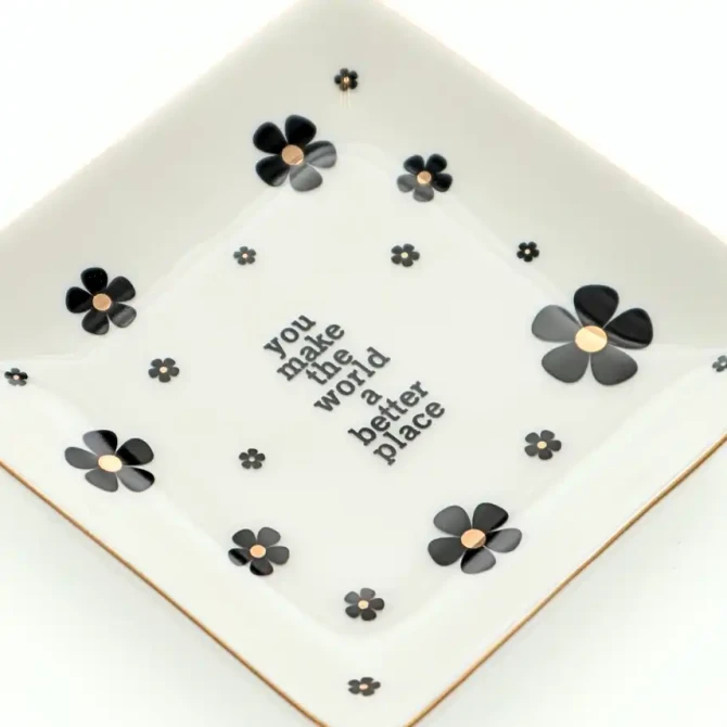 TRINKET TRAY YOU MAKE THE WORLD A BETTER PLACE