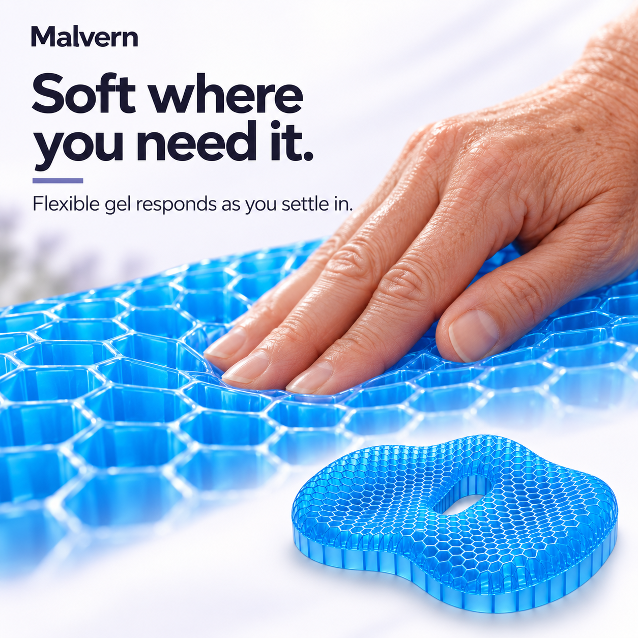 Soft where you need it. Flexible gel responds as you settle in.