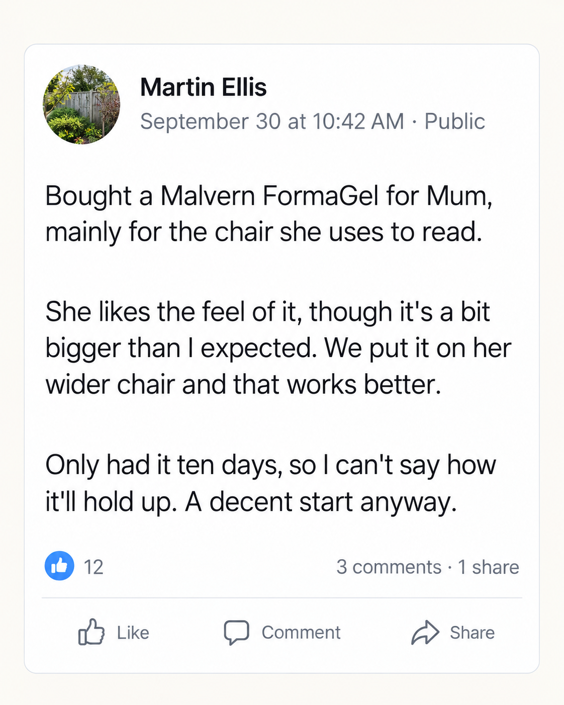 Martin Ellis’s public comment: his mother likes the cushion on her wider reading chair, though it was larger than expected; they have used it for ten days.