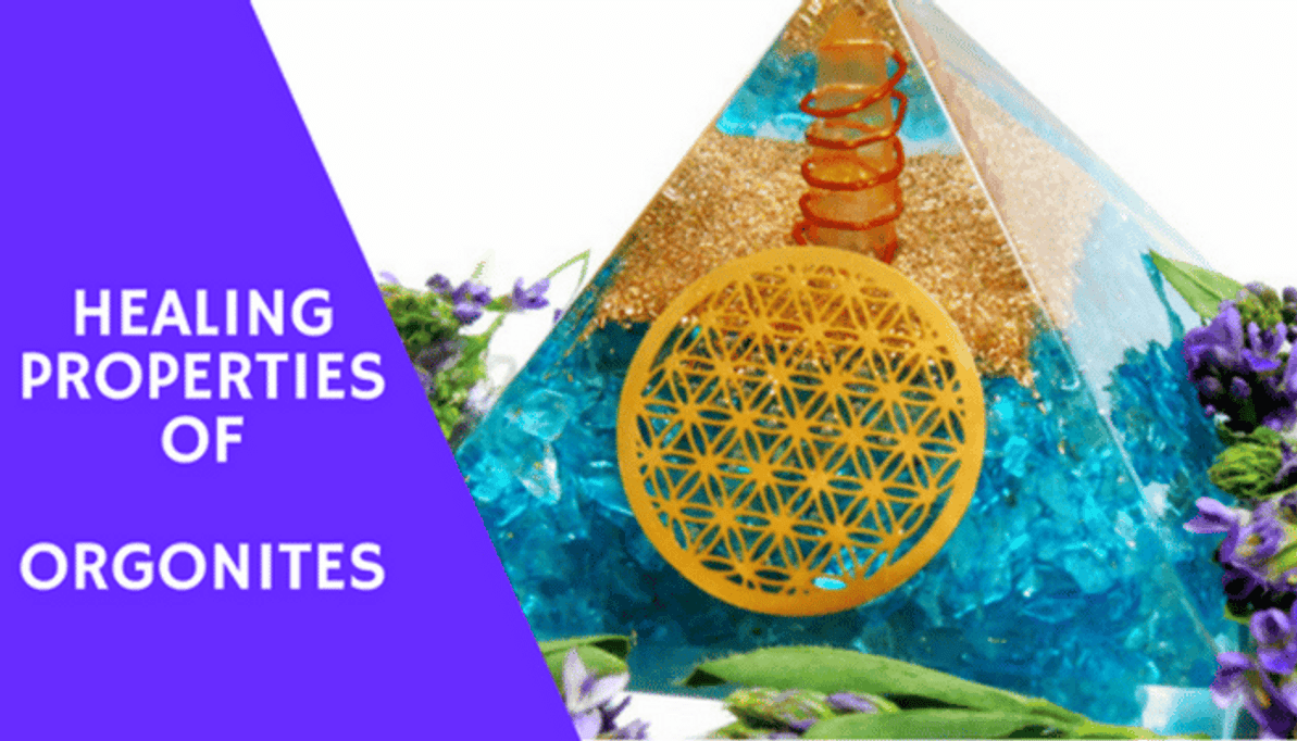 Healing Properties of Orgonites
