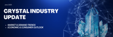 June 2025 Crystal Industry Update