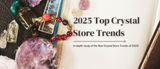 Discover the Top Metaphysical Crystal Trends for 2025!