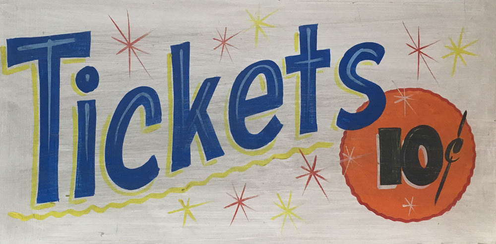 TICKETS - 10¢ - Old Time Carnival - Circus Sign by George - Possum