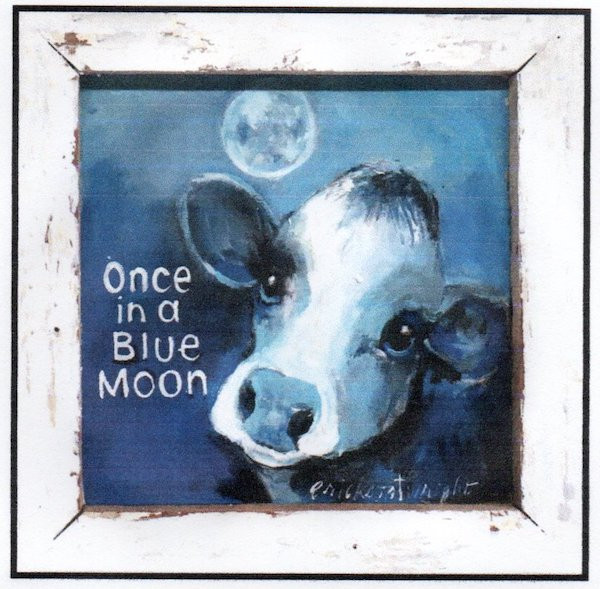 ONCE IN A BLUE MOON