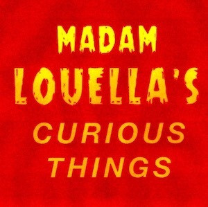 MADAM LOUELLA