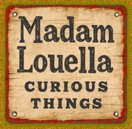 MADAM LOUELLA