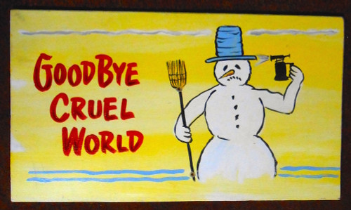 SNOWMAN - GOODBYE CRUEL WORLD by George Borum