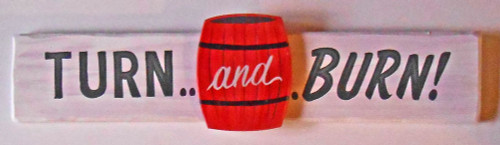 RODEO - BARREL RACING -- TURN and BURN SIGN by George Borum