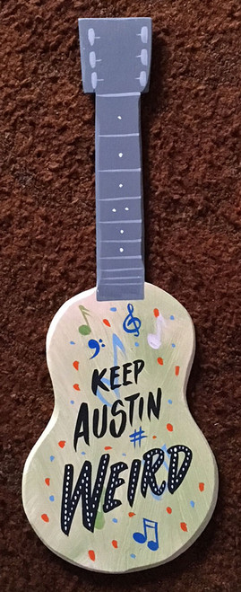 KEEP AUSTIN WEIRD GUITAR by george Borum