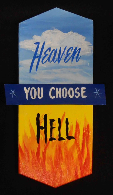 Heaven or Hell - You Choose Wall Plaque by George Borum