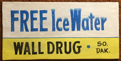 WALL DRUG - SD - Old Time Sign by George Borum