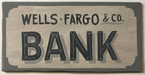 WELLS FARGO BANK  SIGN - OLD WEST DECOR