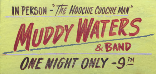 MUDDY WATERS CONCERT SIGN