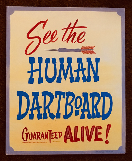 HUMAN DARTBOARD - SIDESHOE SIGN - by George Borum - Was $35 - Now $20
