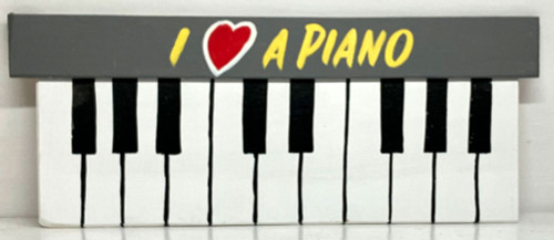 I LOVE A PIANO WALL PLAQUE
