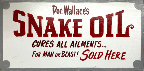 SNAKE OIL SIGN - 12" x 24" by Borum