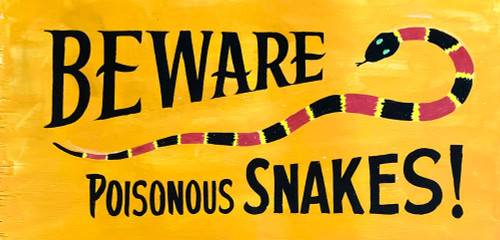 BEWARE POISONOUS SNAKES - 12" x 24' Wood - by Borum