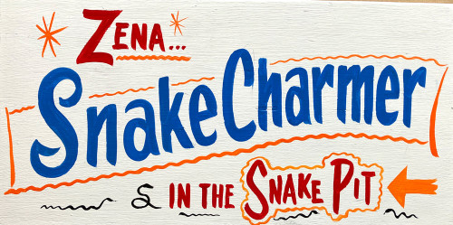 SNAKE CHARMER - Circus - Carnival SIGN