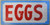 EGGS SIGN