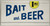 BAIT & BEER - RETRO STYLE SIGN