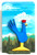 3-D--BIG BLUE ROOSTER DISPLAY (17} by Minnie & George