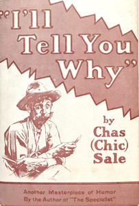 CHIC SALE - “I’LL TELL YOU WHY” - CLASSIC OUTHOUSE BOOK  - LIMITED SUPPLY