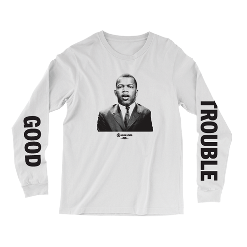 John Lewis imprinted on a white long sleeve tee with the words Good on the right sleeve and Trouble on the left sleeve in black ink