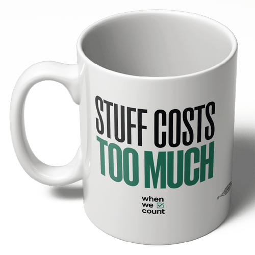 Stuff Costs Too Much Mug
