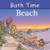 Bath Time Beach