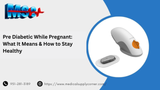 Pre Diabetic While Pregnant: What It Means & How to Stay Healthy