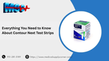 Everything You Need to Know About Contour Next Test Strips