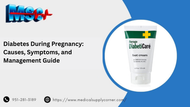 Diabetes During Pregnancy: Causes, Symptoms, and Management Guide