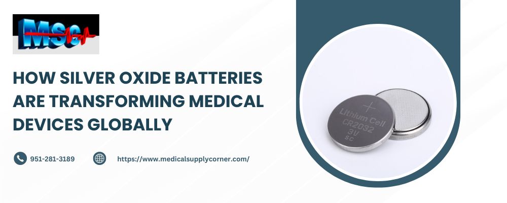 How Silver Oxide Batteries Are Transforming Medical Devices Globally