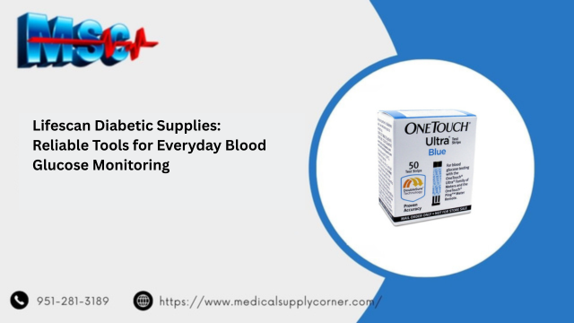 Lifescan Diabetic Supplies: Reliable Tools for Everyday Blood Glucose Monitoring
