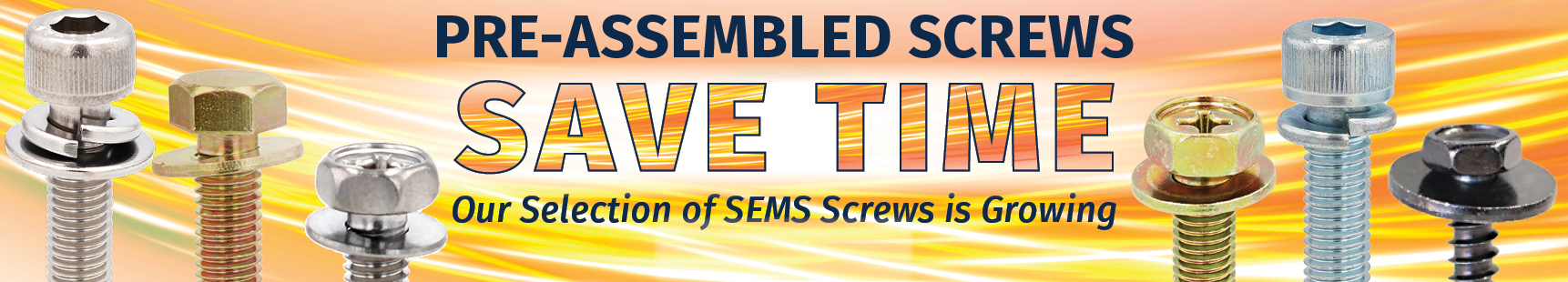 Pre-assembled SEMS screws save you time