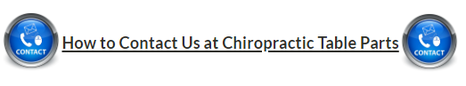 Contact Chiropractic table parts