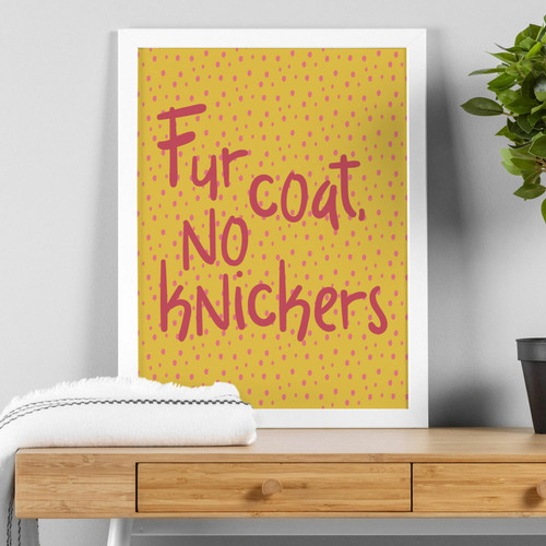 Brummie phrase print: Fur coat, no knickers