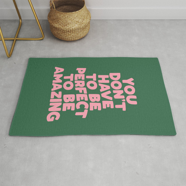 You Don't Have to Be Perfect to Be Amazing Rug