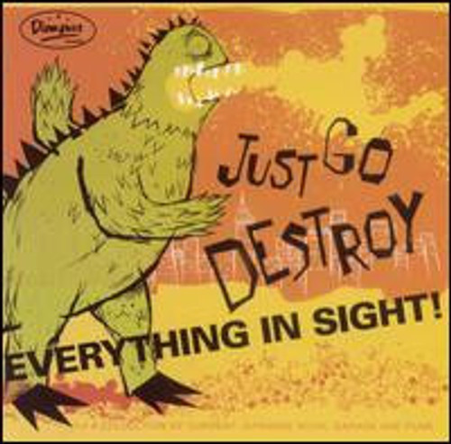 Various Artists | Just Go Destroy Everything In Sight! | LP