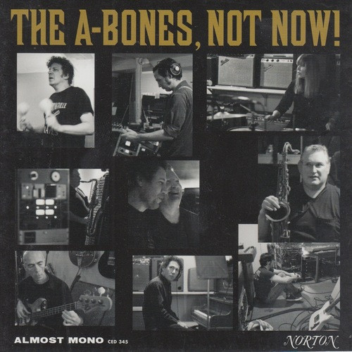 A-Bones  Not Now!, CD