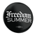 Freedom Summer (2.25" Pin-Back Button -- Combo Pack of Two!)