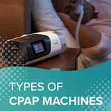 Types of CPAP Machines