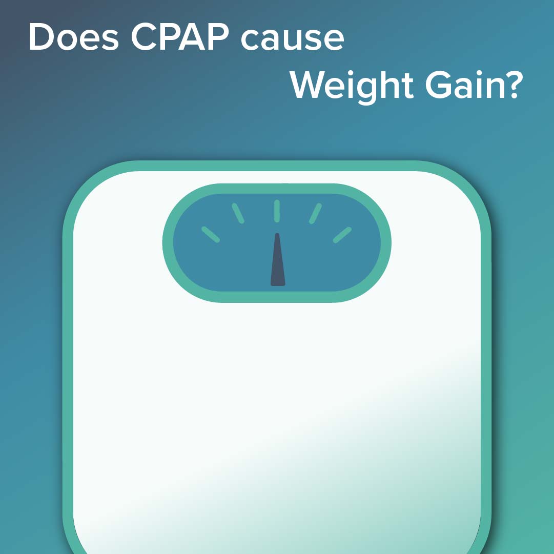 Does CPAP Cause Weight Gain?