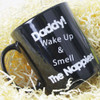 New Dad Mug Daddy Wake Up & Smell the Nappies Coffee Mug New Dad Mug Daddy Wake Up & Smell the Nappies Coffee Mug