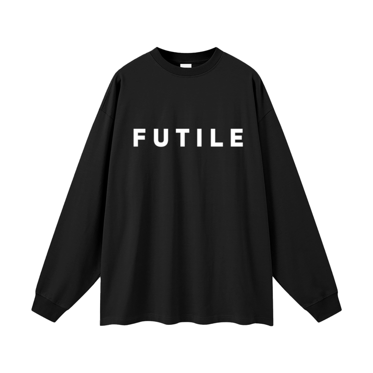 FUTILE (WHITE) - OVERSIZED Unisex Long Sleeve T-Shirt #260115PODPR3605