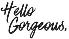 hello-gorgeous.jpg