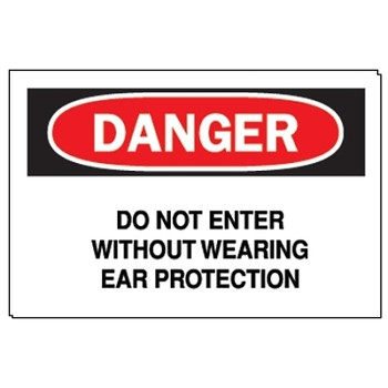 Brady Ear Protection Signs, Danger/Do Not Enter W/out Ear Protection, White/Red/Black (1 EA / EA)