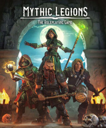 Mythic Legions The Roleplaying Game