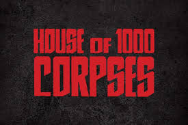 House of 1000 Corpses