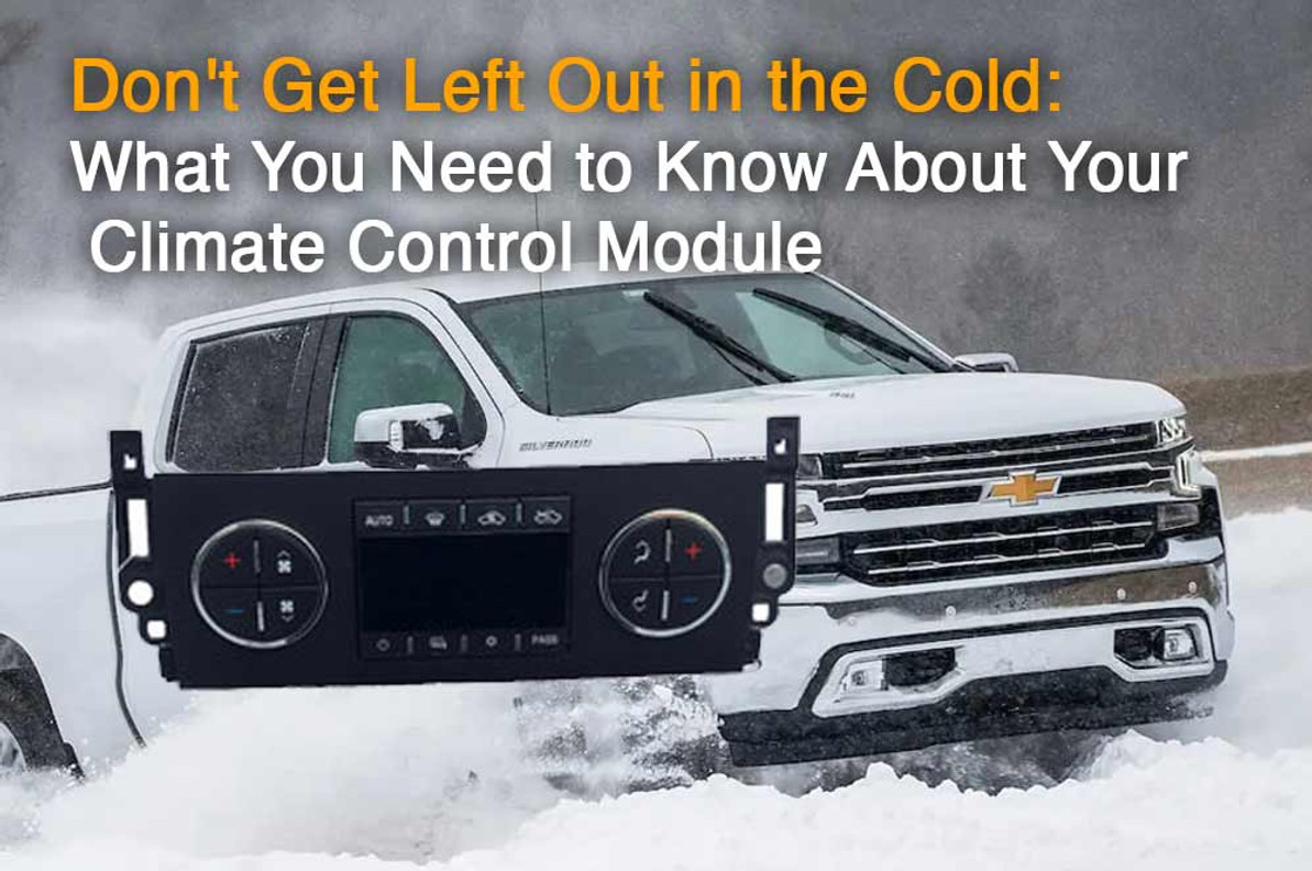 Don't Get Left Out in the Cold: What You Need to Know About Your Climate Control Module